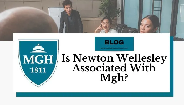 is newton wellesley associated with mgh