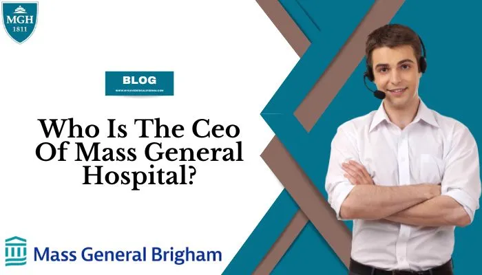 who is the ceo of mass general hospital